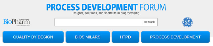 BioPharm presents the Process Development Forum | Sponsored by GE Healthcare
