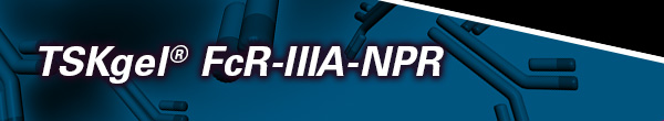 TSKgel FcR-IIIA-NPR